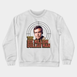 Vintage Six Million Dollar Man v3 Crewneck Sweatshirt